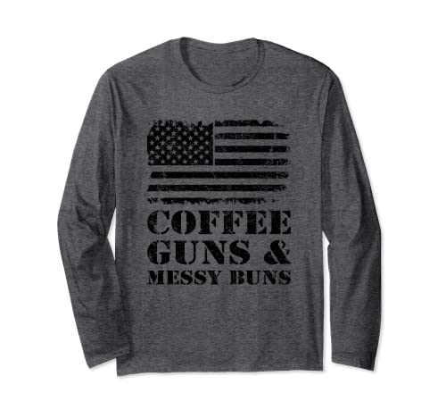 Coffee Guns & Messy Buns - Bandiera USA divertente Pro Gun Maglia a Manica