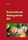 weinbergschnecken paarung  Die Geschichte der Weinbergschnecke Willi (Kari und die Weinbergschnecke Willi)