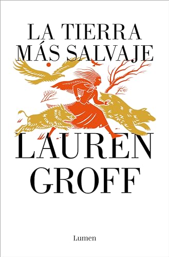 La tierra más salvaje (Spanish Edition) - Groff, Lauren