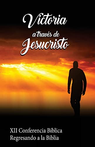 Victoria a través de Jesucristo (Spanish Edition)