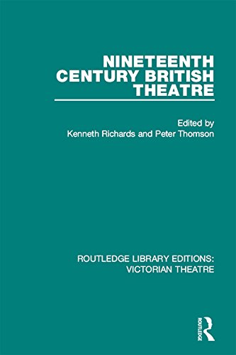 Nineteenth Century British Theatre (Routledge Library Editions: Victorian Theatre)