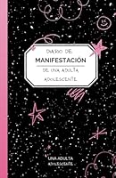 Diario de manifestación de una adulta adolescente (Spanish Edition) B0F5H12K14 Book Cover