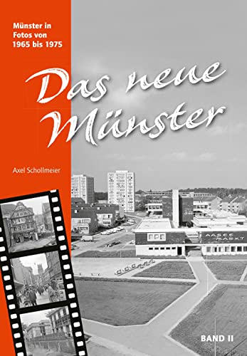 Das neue Münster II: Münster in Fotos: Münster in Fotos von 1965 bis 1975