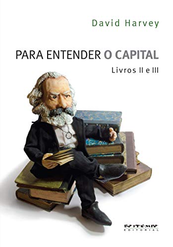 Para entender o capital – Livros II e III: