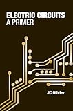 Electric Circuits: A Primer