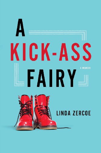 A Kick-Ass Fairy: A Memoir