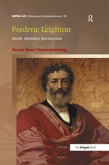 Frederic Leighton: Death, Mortality livre d'art relié essai peinture