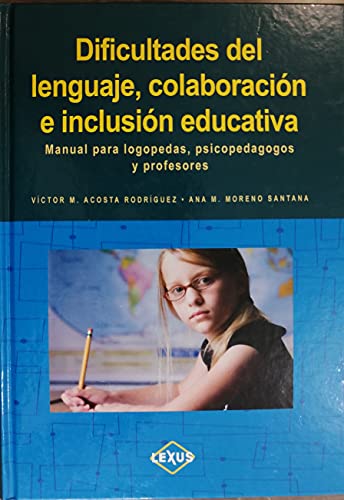 Portada de Dificultades del Lenguaje Colaboracion e Inclusion Educativa