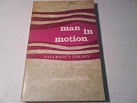 Man in Motion: Faulkner's Trilogy. B000EN8NE8 Book Cover