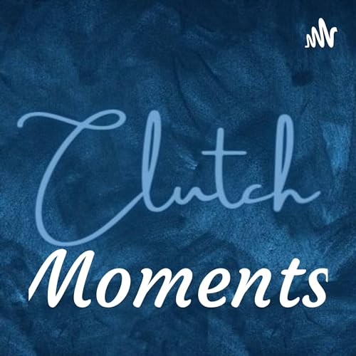 Inrto to Clutch Moments