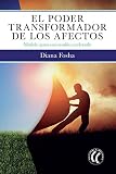 El poder transformador de los afectos