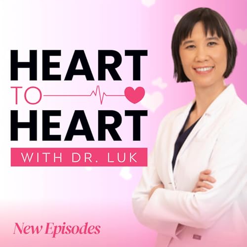 Couverture de Heart to Heart Fertility Podcast with Dr. Luk