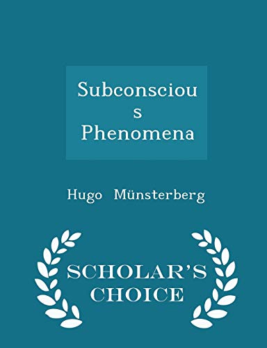 Subconscious Phenomena - Scholar's Choice Edition 1298248701 Book Cover