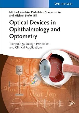 Optical Devices in Ophthalmology and Optometry: Technology, Design Principles and Clinical Applications by Michael Kaschke book cover