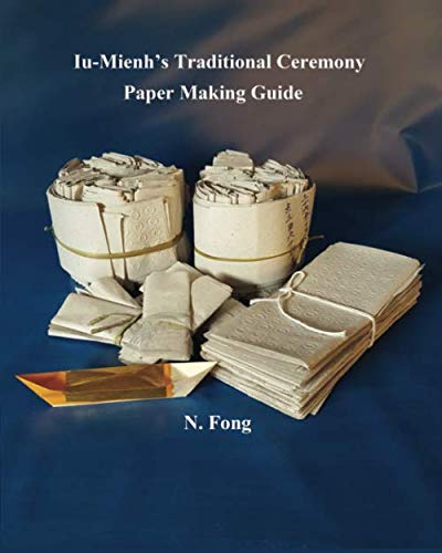Iu-Mienh’s Traditional Ceremony Paper Making Guide