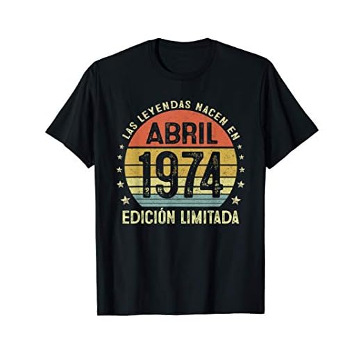 Leyendas Abril 1974 Regalo Hombre Mujer 47 Años Cumpleaños Camiseta