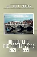 Middle Life: The Family Years: 1969-1999 1495820475 Book Cover