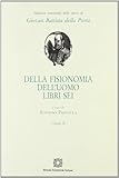  Della fisionomia dell\'uomo. Libri 6 (Vol. 2)