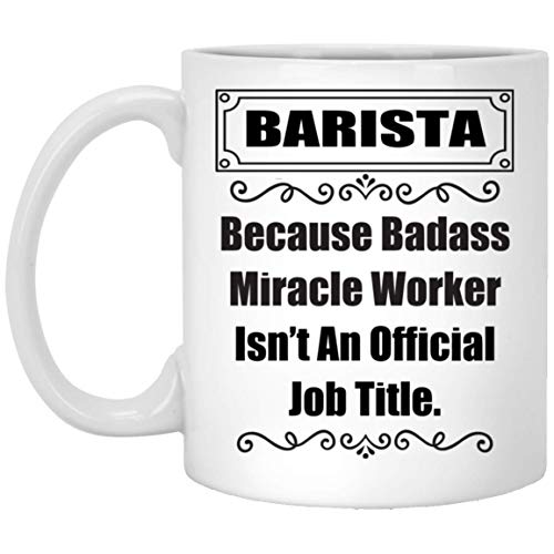 NA Refrán Divertido Porque Badass Barista no es un título de Trabajo Oficial Taza de café con Leche de 11 oz