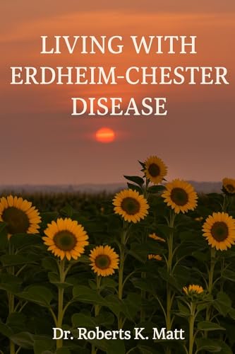 Living with Erdheim-Chester Disease