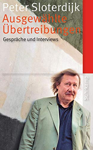 Ausgewählte Übertreibungen: Gespräche und Interviews 1993-2012 (suhrkamp taschenbuch) Ausgewählte Übertreibungen: Gespräche und Interviews 1993-2012 (suhrkamp taschenbuch)