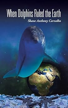 Paperback When Dolphins Ruled the Earth Book