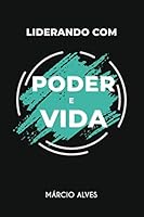 Liderando com Poder e Vida 1795123338 Book Cover