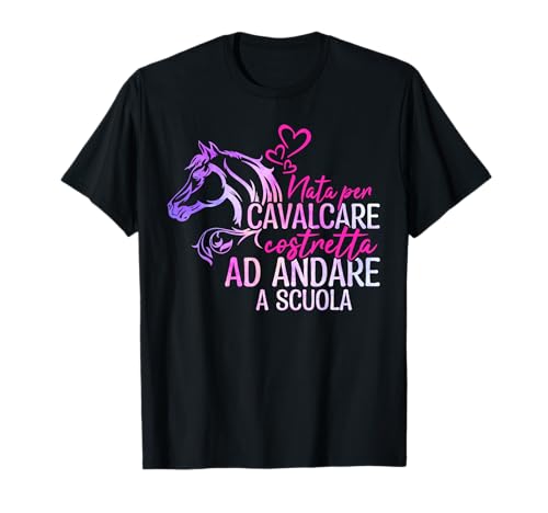 Cavalcare Ragazza Cavallo Nata Per Cavalcare Maglietta