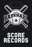 Baseball Score Records: The Ultimate Baseball and Softball Statistician Record Keeping Scorebook; 95...