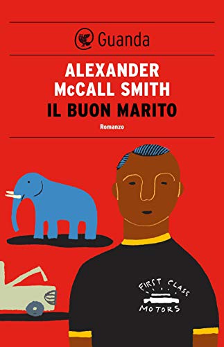 Il buon marito: Un caso per Precious Ramotswe, la detective n° 1 del Botswana di [Alexander McCall Smith, S. Bertola]