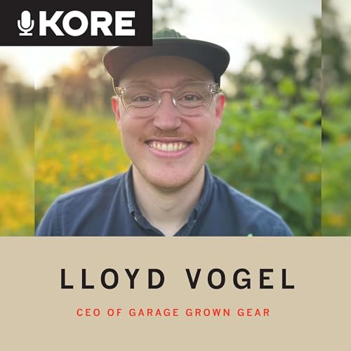 Page de couverture de Lloyd Vogel Returns! Garage Grown Gear CEO & KORE Summit Keynote Speaker