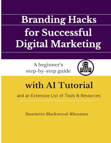 Branding Hacks for Successful Digital Marketing: A beginner's ste...