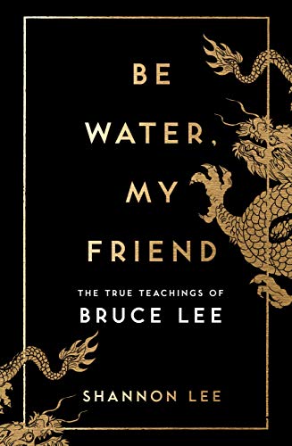 Télécharger Be Water, My Friend: The True Teachings of Bruce Lee (English Edition) Gratuit