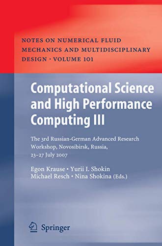 Computational Science and High Performance Computing III: The 3rd Russian-German Advanced Research Workshop,...