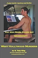 The West Hollywood Murders : Gay Men in L. A. Are Being Murdered 1973349310 Book Cover