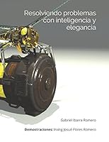 Resolviendo problemas con inteligencia y elegancia (Spanish Edition) 1977097618 Book Cover