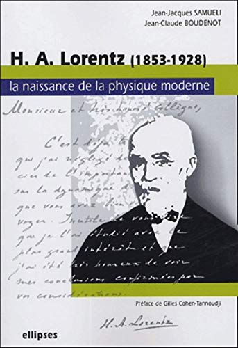Télécharger HA Lorentz (1853-1928) : La naissance de la physique moderne Francais PDF