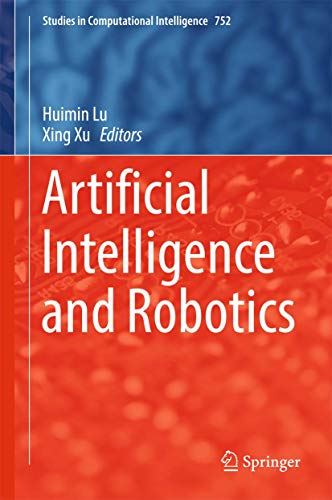 Artificial Intelligence and Robotics (Studies in Computational Intelligence, 752)