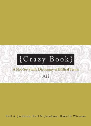  Crazy Book: A Not-So-Stuffy Dictionary of Biblical Terms (English Edition) Gratuit