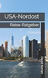USA-Nordost: Reise-Ratgeber