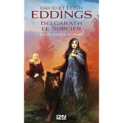 Belgarath le sorcier - tome 2 Les ann&eacute;es d'espoir