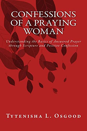 Confessions of a Praying Woman: Understanding the Basics of Prayer