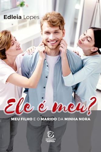 Ele é meu?: O meu filho e o marido da minha nora