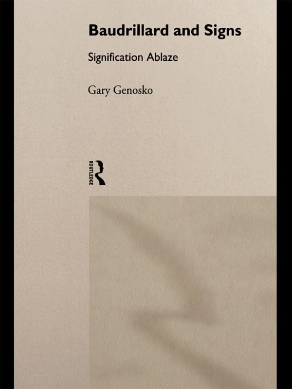 Baudrillard and Signs: Signification Ablaze