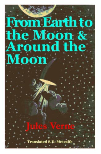 From Earth to the Moon and Around the Moon: Jules Verne