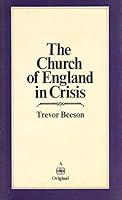 The Church of England in crisis 0706700589 Book Cover