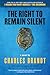 The Right to Remain Silent: A Novel