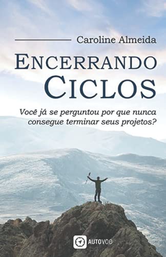 Encerrando Ciclos - Almeida, Caroline