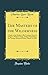 Produktbild The Masters of the Wilderness: A Study of the Hudson's Bay Company From Its Origin to Modern Times; A Paper Read Before the Chicago Historical Society, March 16, 1909 (Classic Reprint)