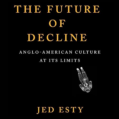 The Future of Decline by Jed Esty episode artwork